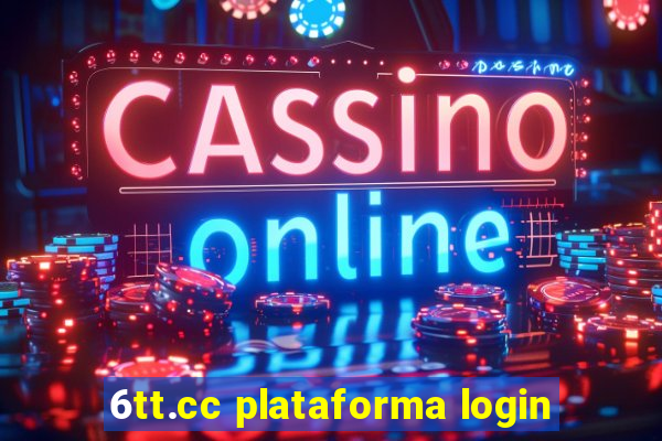 6tt.cc plataforma login